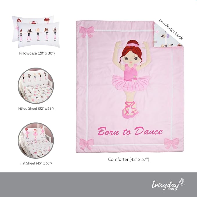 EVERYDAY KIDS 4 Piece Toddler Bedding Set -Born to Dance Ballerina- Includes Comforter, Flat Sheet, Fitted Sheet and Reversible Pillowcase